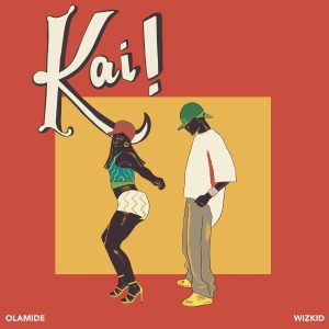 Olamide – Kai Ft. Wizkid