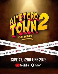 Aiyetoro Town (2025) Season 2 (Episode 1 Added) Nollywood Comedy Series 