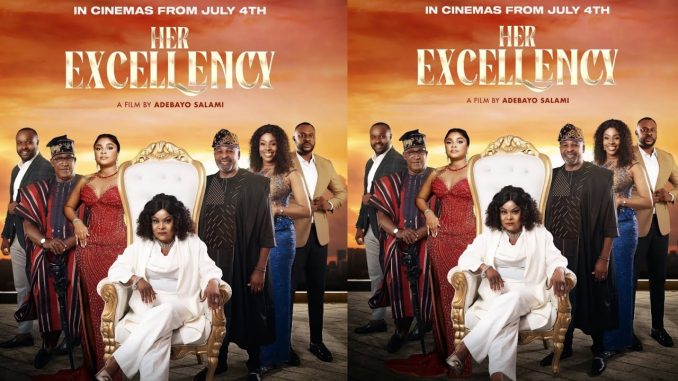 DOWNLOAD: Her Excellency (2025) – Latest Nollywood Movie